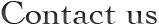 Contact us